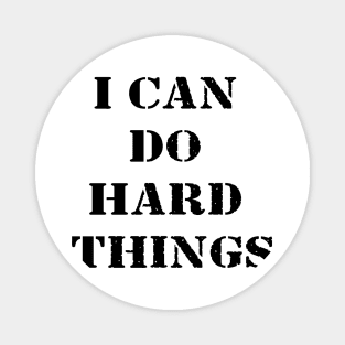 I Can Do Hard Things Magnet